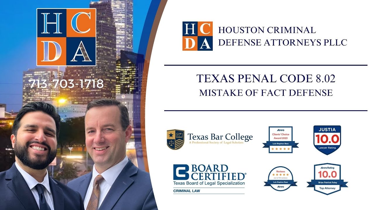 Texas Penal Code 8.02 Mistake of Fact - Houston Criminal Defense Attorney