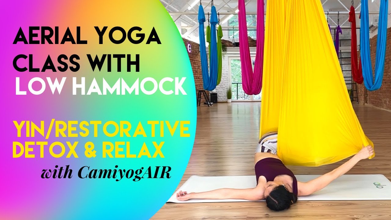45 min YIN/Restorative Aerial Yoga Class 2 with Low Hammock - Detox & Relax | Beginner | CamiyogAIR