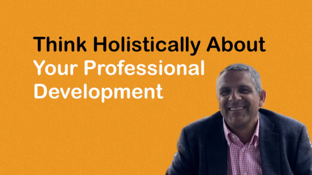 How To Think Holistically About Professional Development | Business Acumen & Soft Skills Training