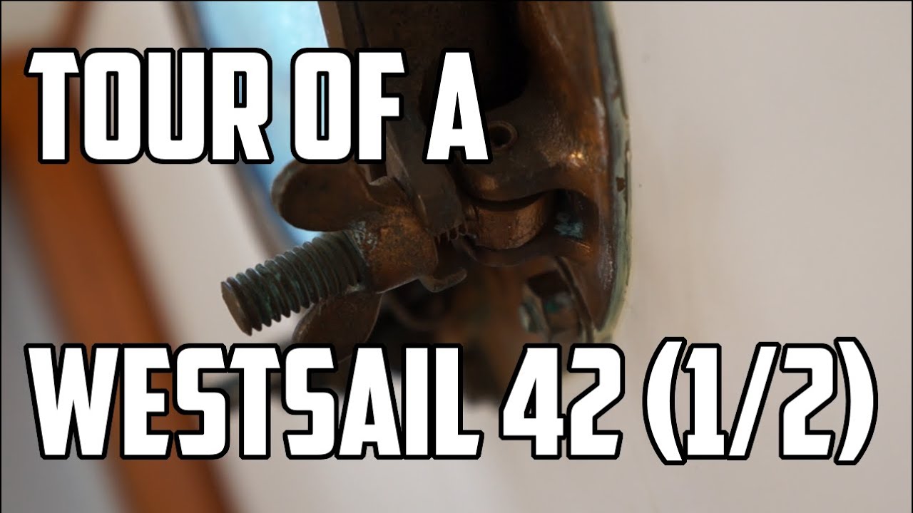 Sail Life - Tour of a Westsail 42, Part 1 of 2