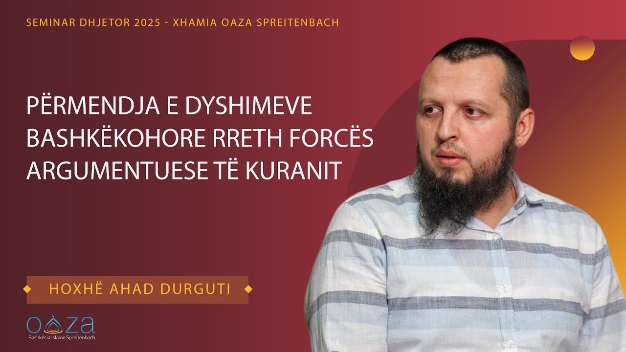 Forca argumentuese e Kuranit (II) - Hoxhë Ahad Dërguti