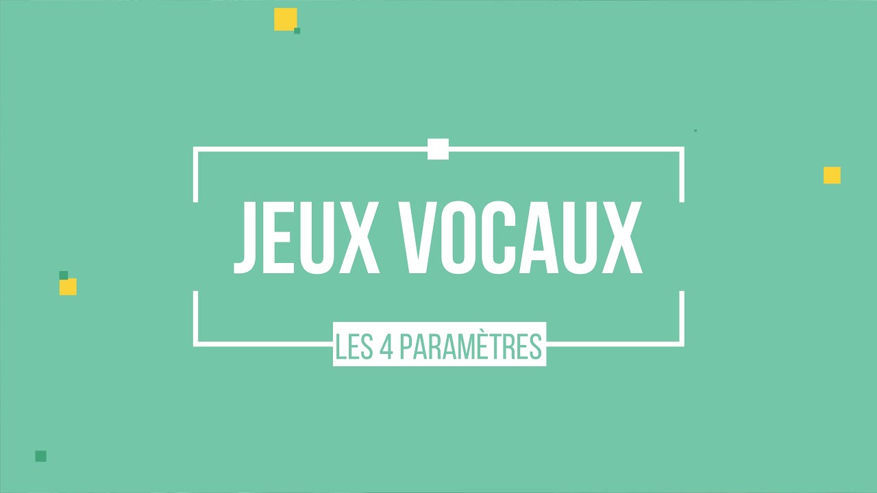 Jeux vocaux avec les PARAMETRES du son