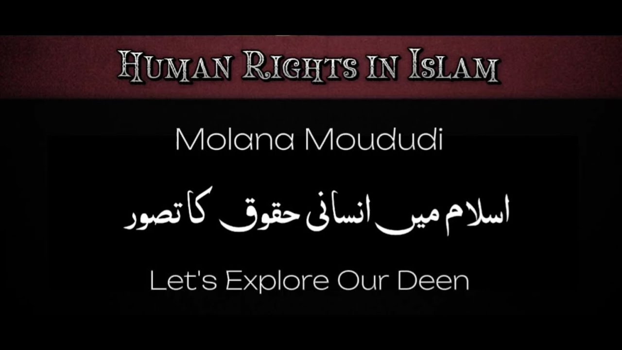 Human Rights In Islam - Molana Moududi
