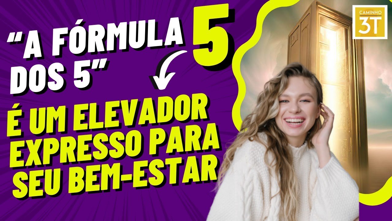 “A Fórmula dos 5” é um elevador expresso para seu bem estar