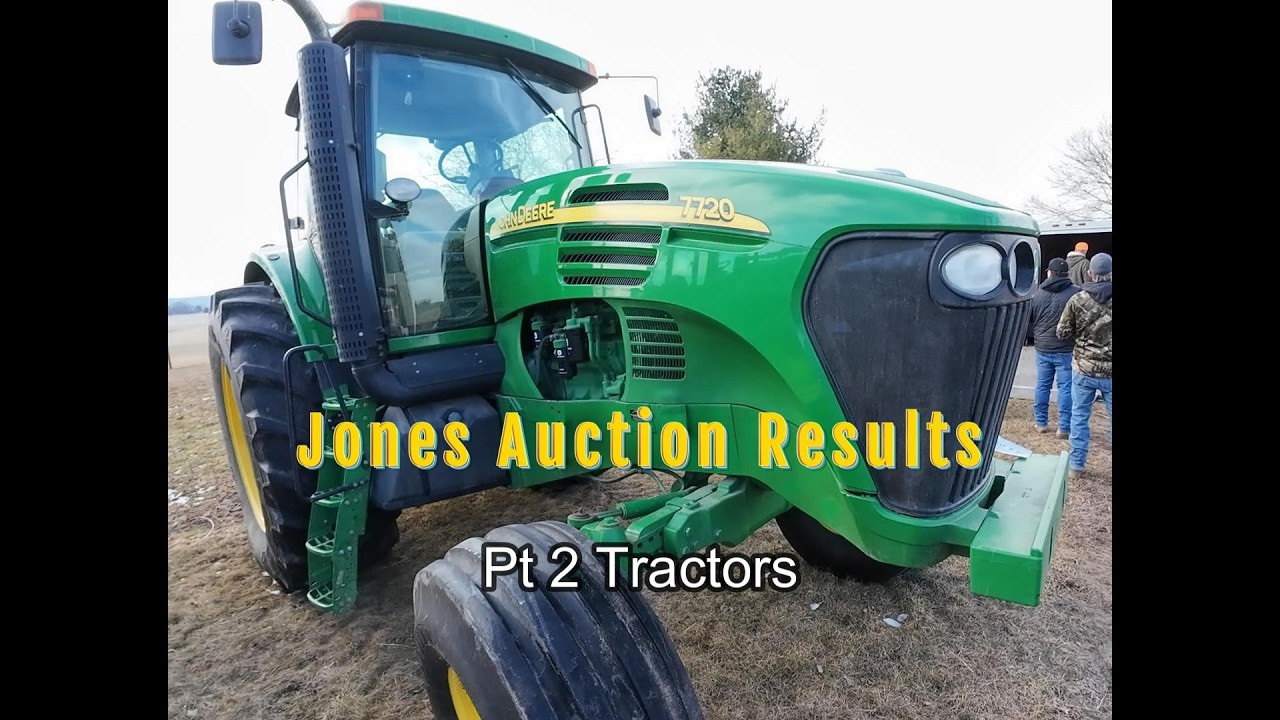 Jones Auction Results Pt 2 John Deere Tractors