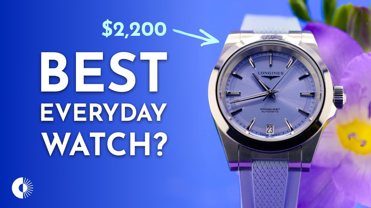 Можно ли назвать Longines Conquest лучшими часами на каждый день?