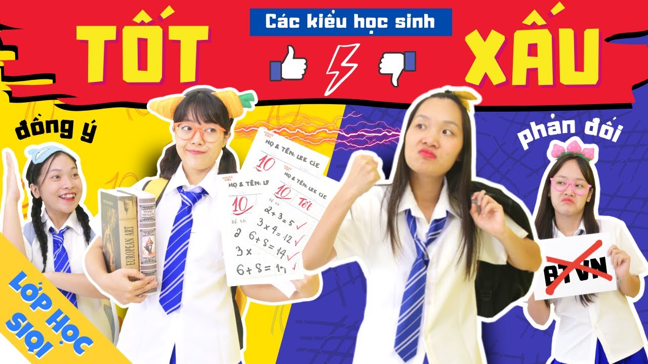 7 kiểu HỌC SINH XẤU vs HỌC SINH TỐT - LỚP HỌC SIQI