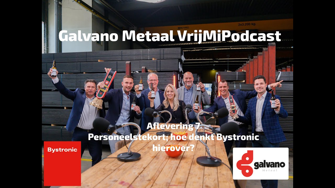 Galvano Metaal VrijMiPodcast - Aflevering 7 | Personeelstekort; hoe denkt Bystronic hier over?