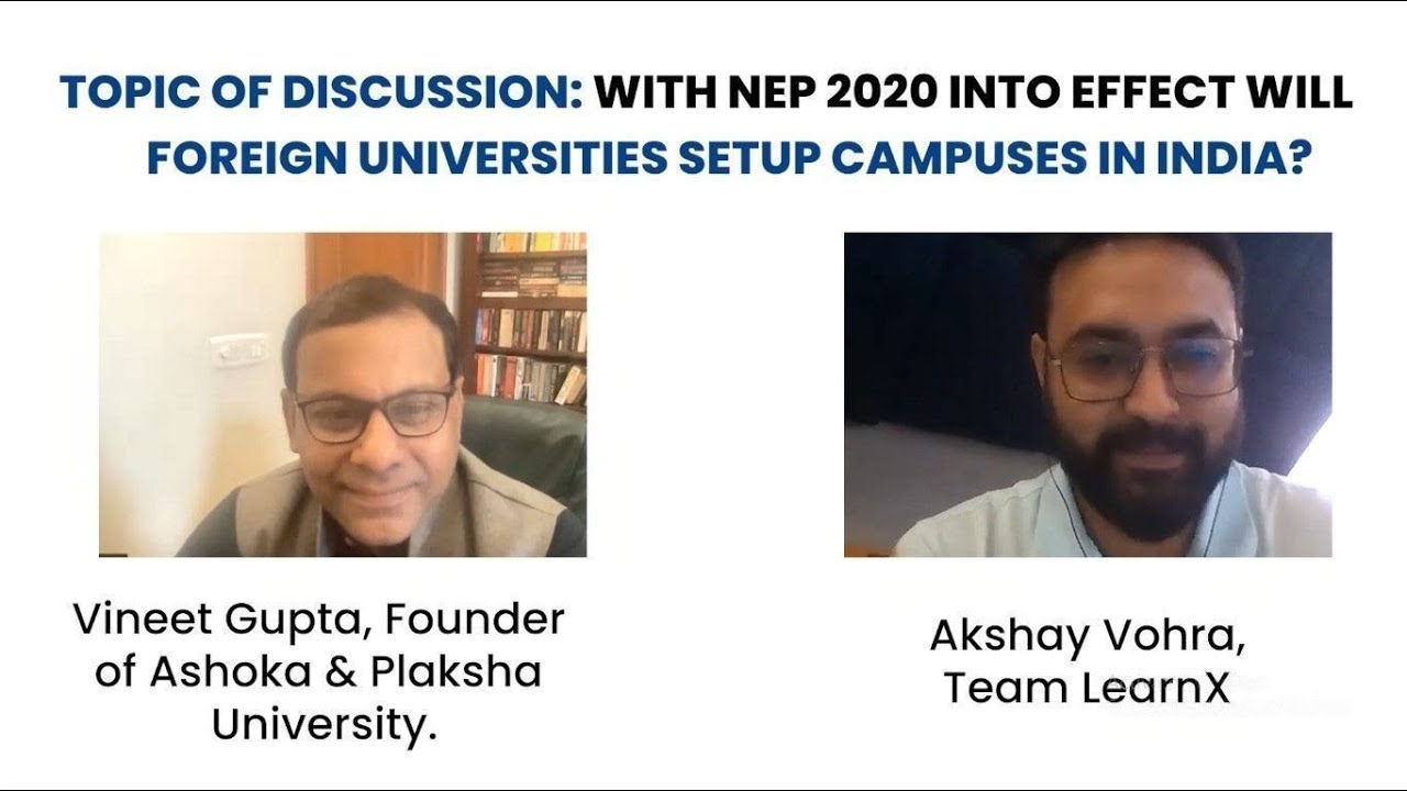 Ashoka University Co-Founder : Vineet Gupta | Will Foreign Universities Setup Campuses in India ?