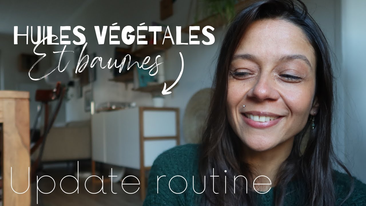 HUILES & BAUMES⎜UPDATE ROUTINE