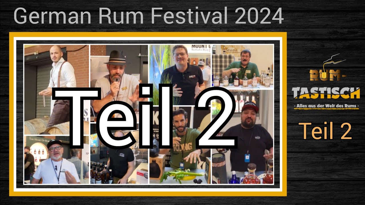 Teil 2: German Rum Festival (GRF) Berlin 2024 🎬 Die St&auml;nde stellen sich vor