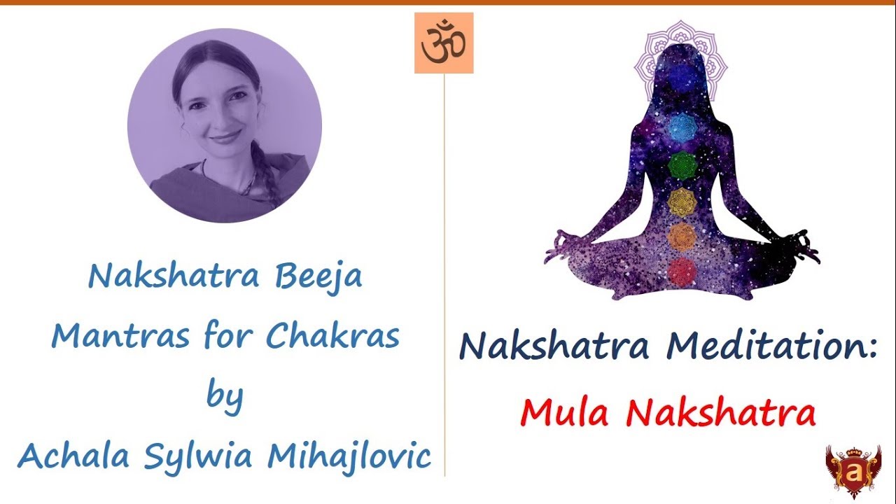 19. Mula Nakshatra Chakra Meditation with Beeja Mantra