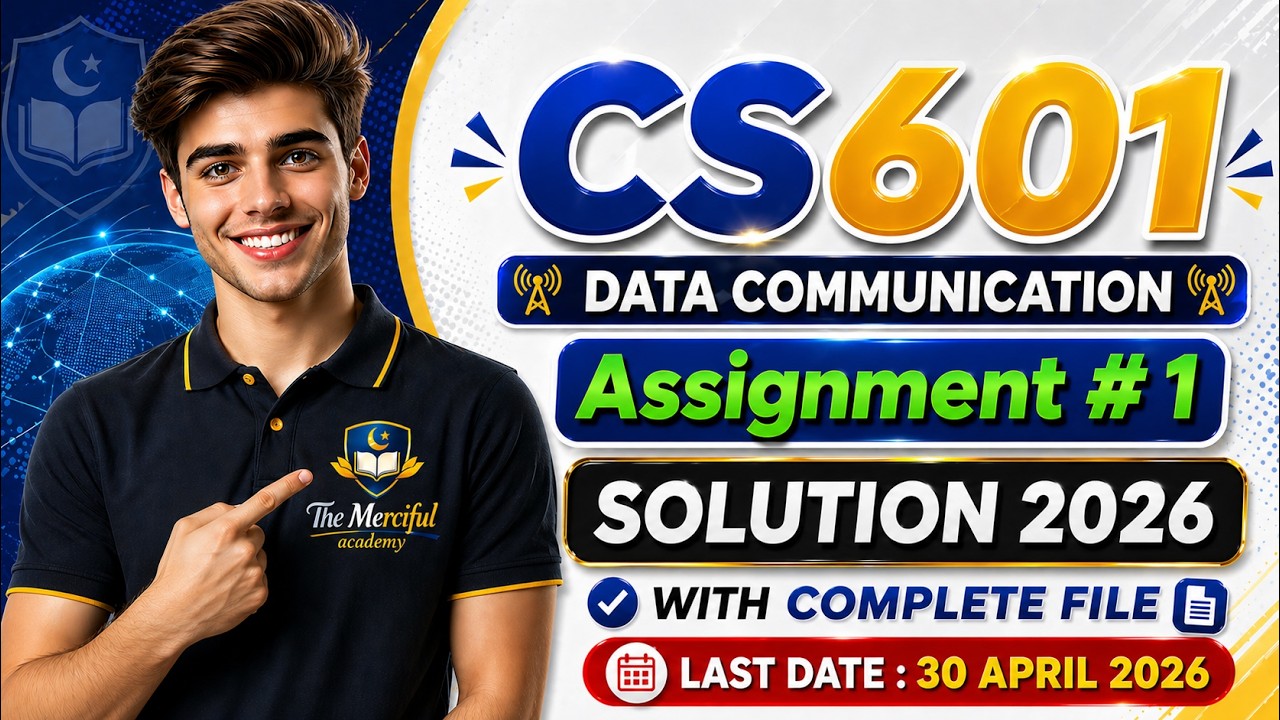 CS601 Assignment 1 Solution 2026 | Cs601 Assignment 1 Spring 2026 | The Merciful Academy