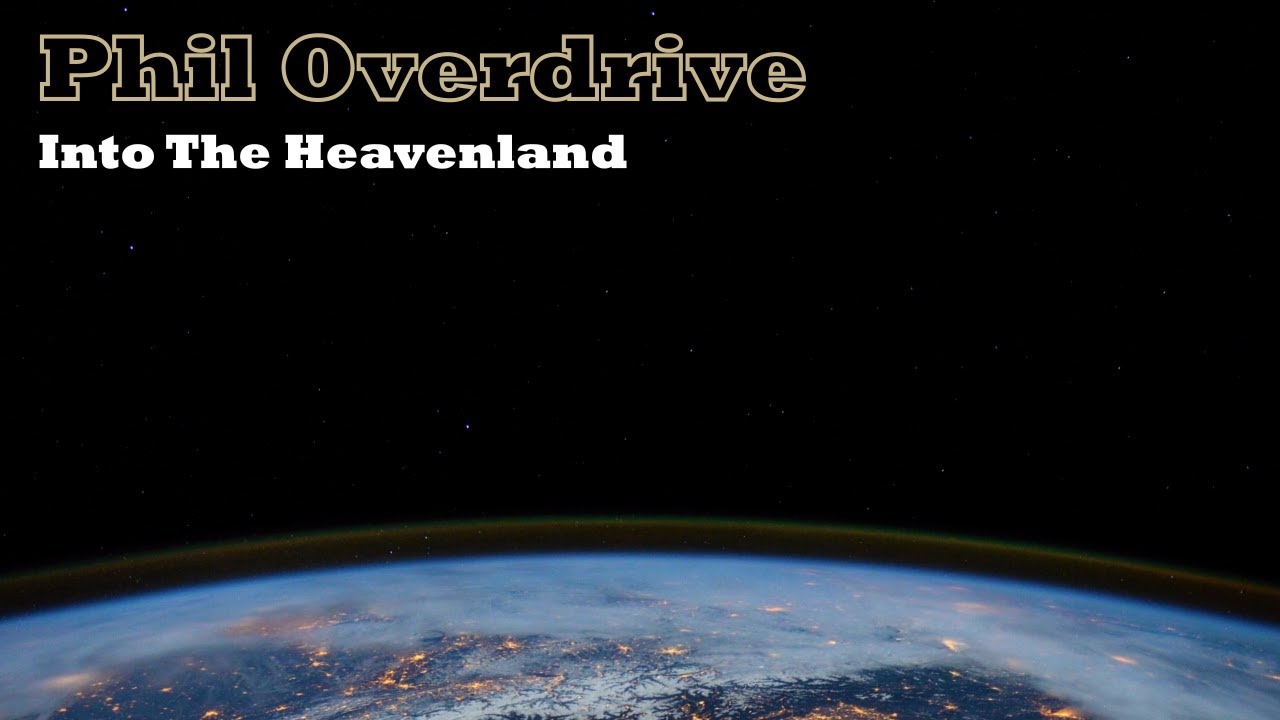 Into The Heavenland - Phil OD (Official Music Video)