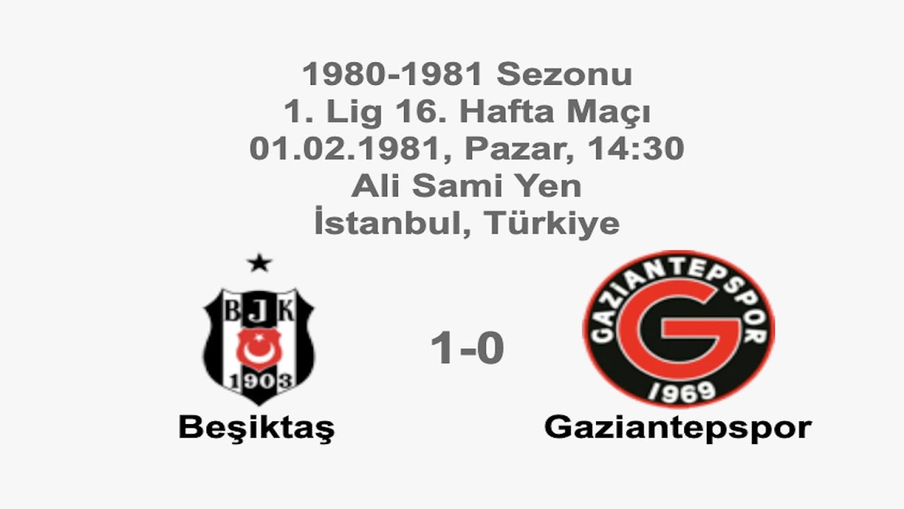 Beşiktaş 1-0 Gaziantepspor 01.02.1981 - 1980-1981 Turkish 1st League Matchday 16