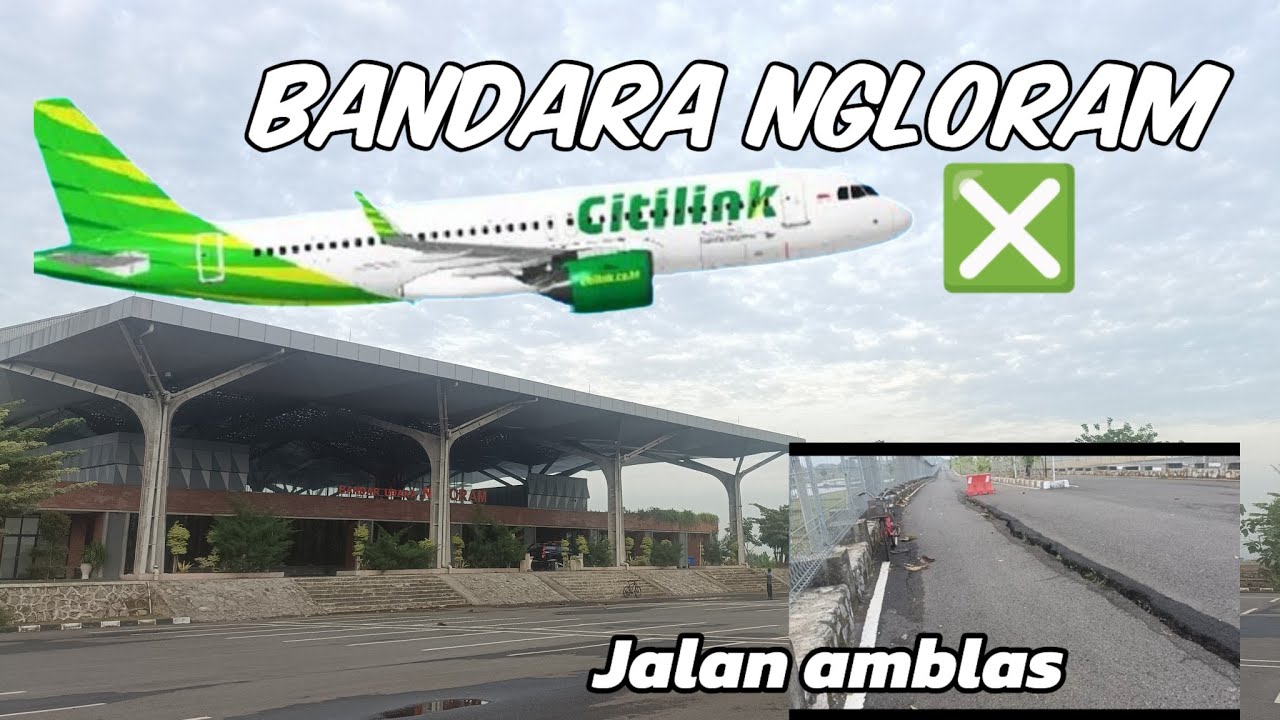 KONDISI TERBARU BANDARA NGLORAM CEPU❗BESERTA ARAH JALAN MUNUJU NGLORAM
