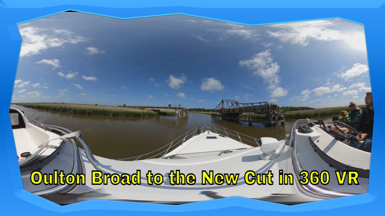 From Oulton Broad to The New Cut: A Captivating 360 Degree Experience - Episode 21