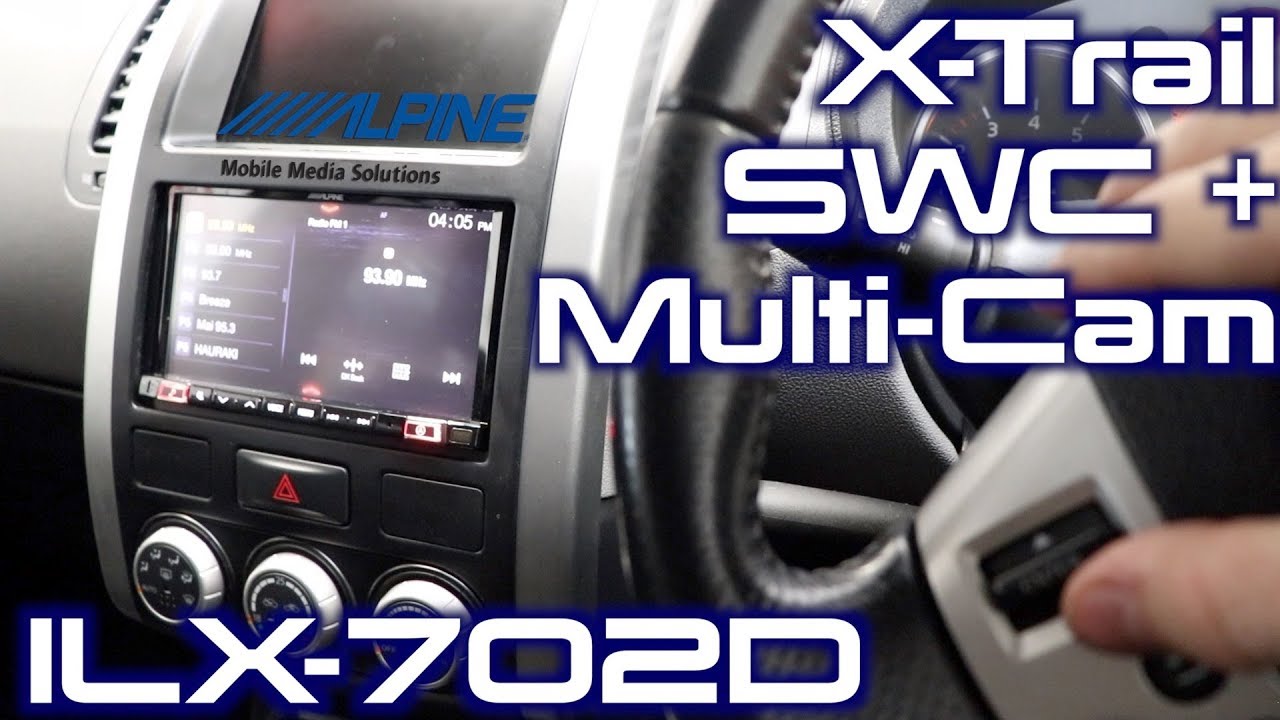 Nissan X-Trail Steering Wheel Controls & Multi Camera Alpine Setup