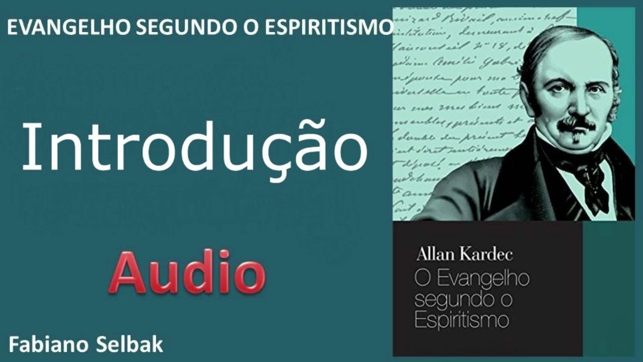 EVANGELHO SEGUNDO O ESPIRITISMO INTRODUÇÃO