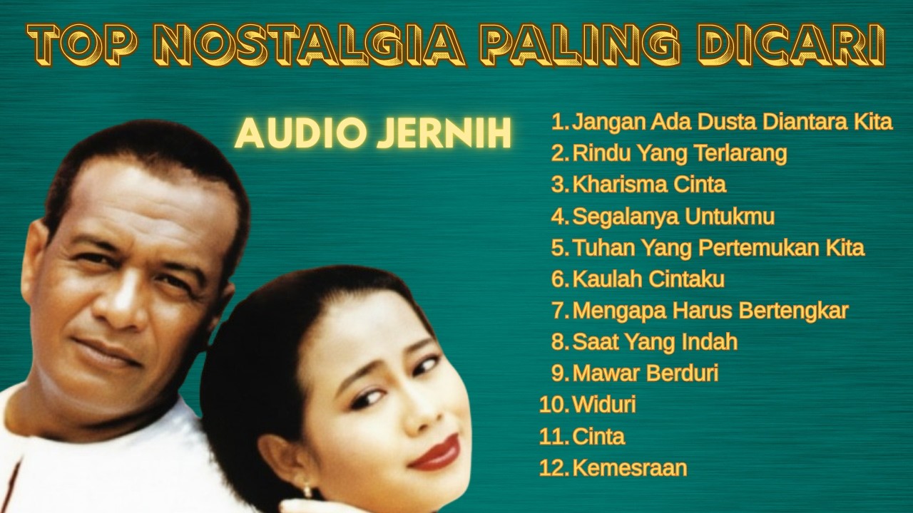 Tembang Nostalgia Paling Dicari - Jangan Ada Dusta Diantara Kita | Broery Marantika FT Dewi Yull