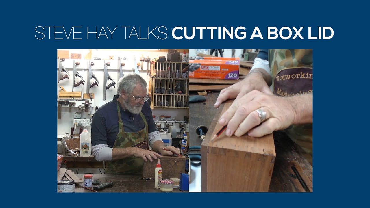 Cutting a Box Lid with a Hand Saw - with Steve Hay
