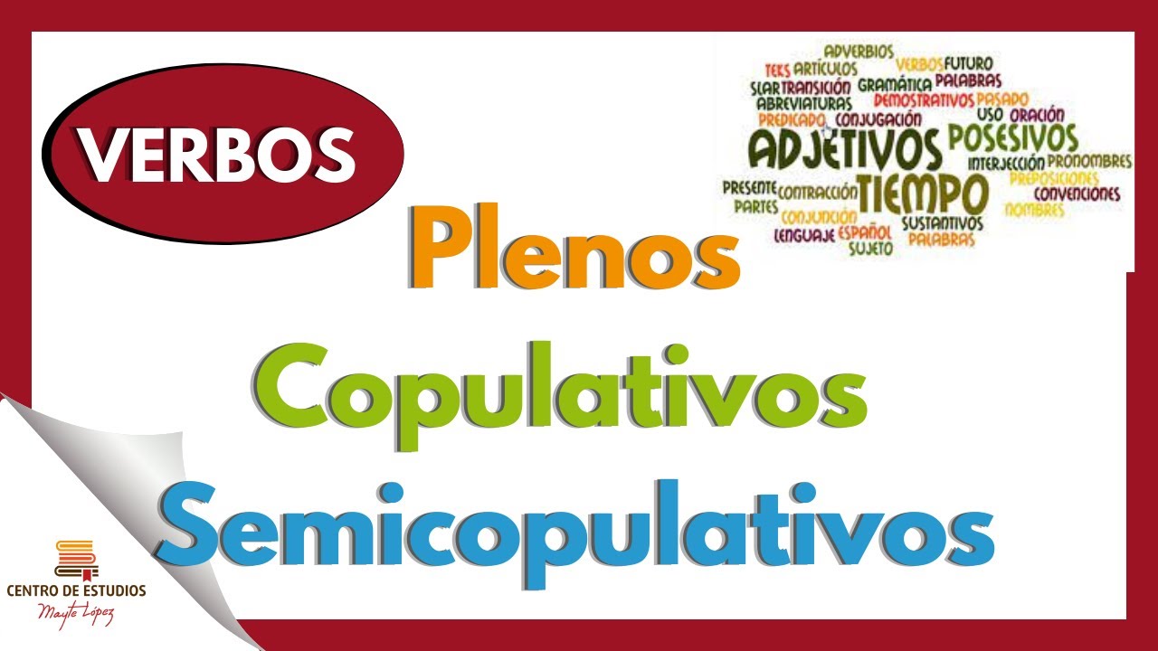 VERBOS 🔴 Plenos, Copulativos y Semicopulativos