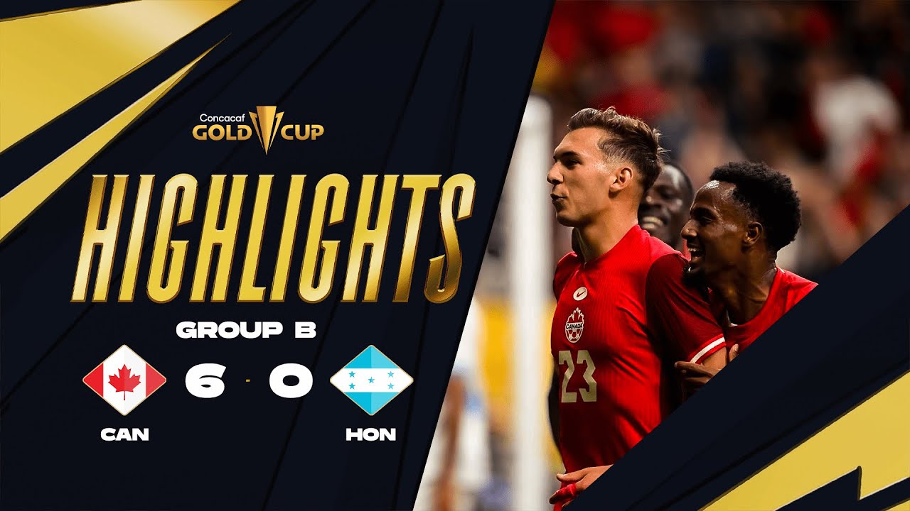 Canada 6-0 Honduras | Gold Cup 2025 | Group Stage