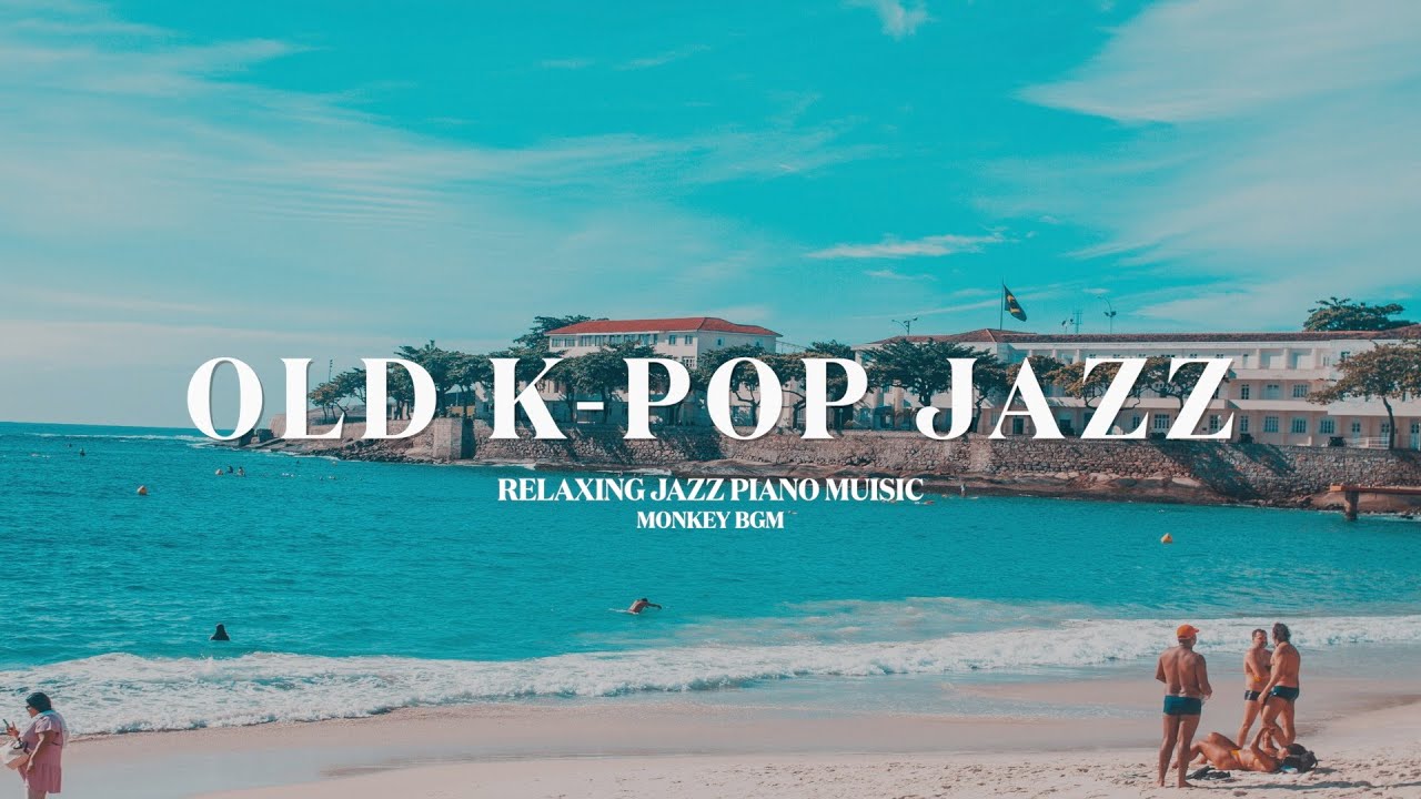 [𝐎𝐋𝐃 𝐊-𝐏𝐎𝐏 𝐉𝐀𝐙𝐙] 재즈로 듣는 8090 인기가요💗 l Relaxing Jazz Piano Music for Cafe, Study, Work, Sleep, Focus