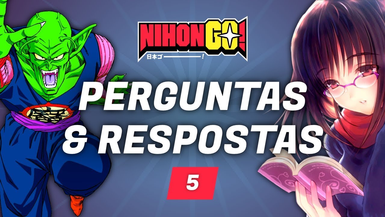 PERGUNTAS & RESPOSTAS #05 | NihonGO