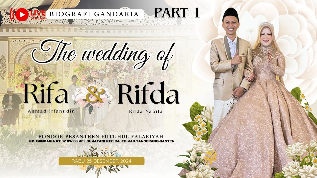 BIOGRAFI GANDARIA 🔴 LIVE WEDDING RIFA & RIFDA || PART 1