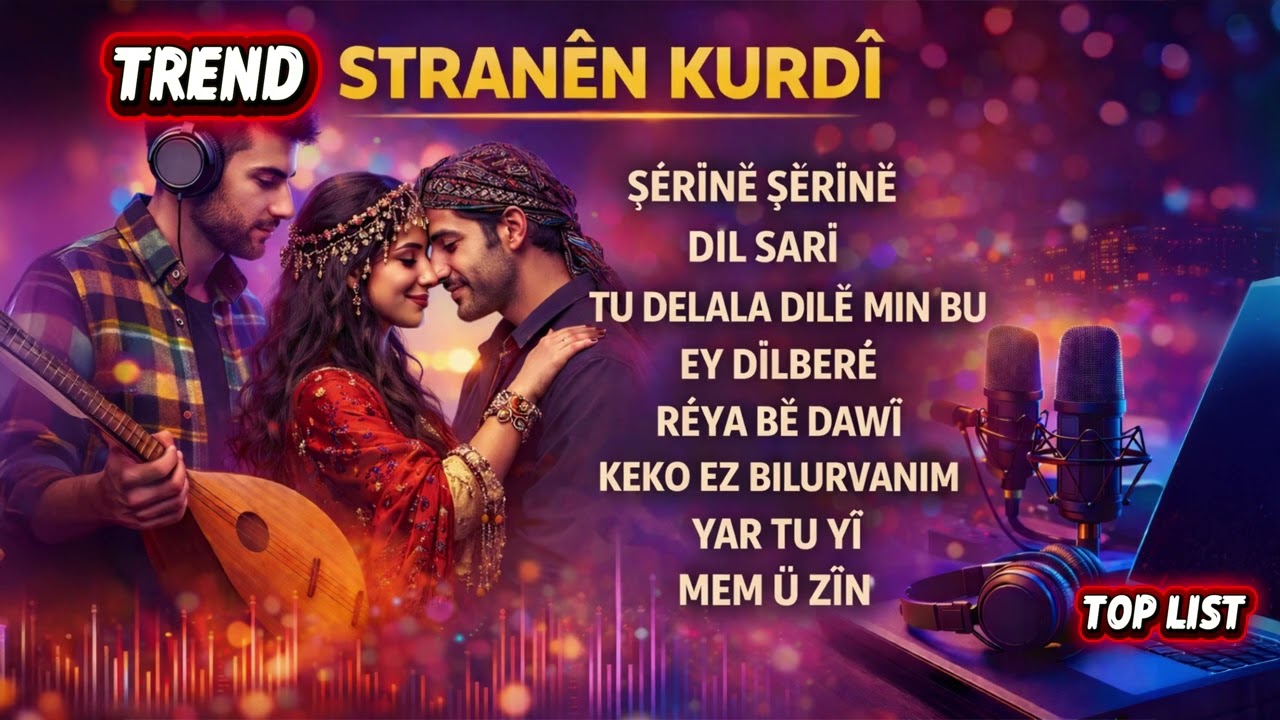 Trend Stranên Kurdî [Top List] En Çok Dinlenen Şarkılar
