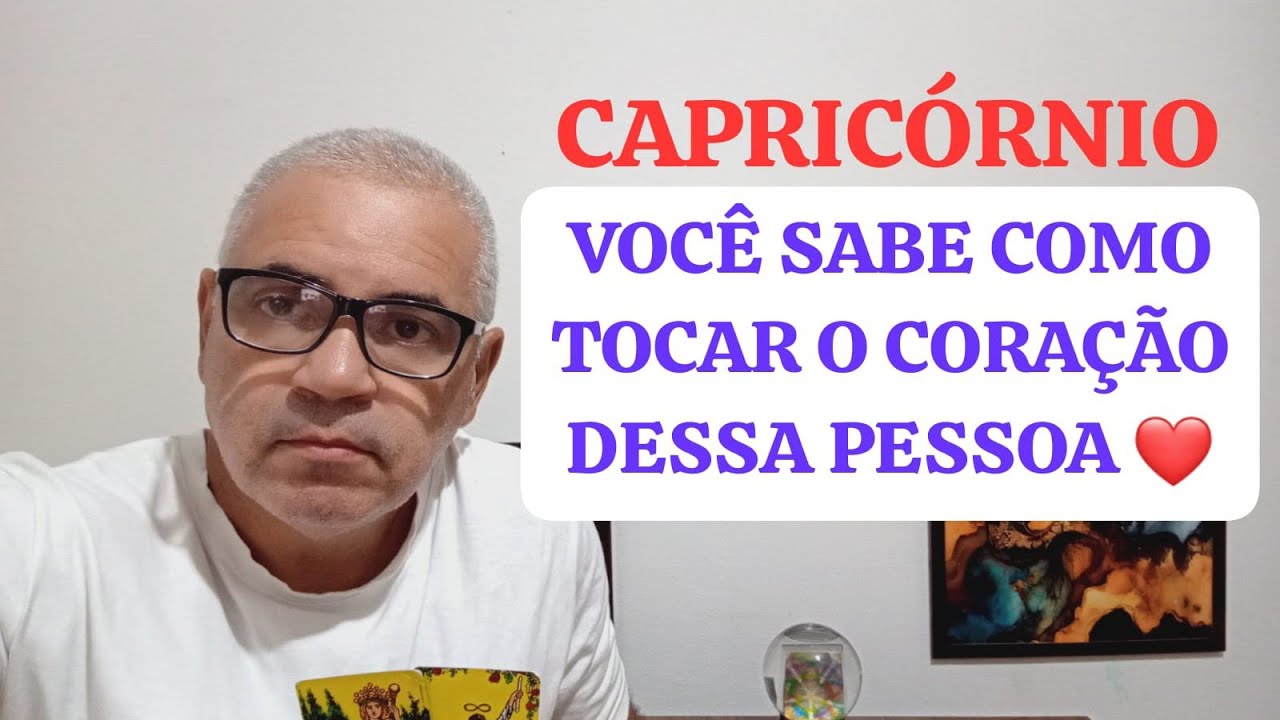 CAPRICÓRNIO: VOCÊ CONQUISTOU A ATENÇÃO A MENTE E O CORAÇÃO DESSA PESSOA ❤️