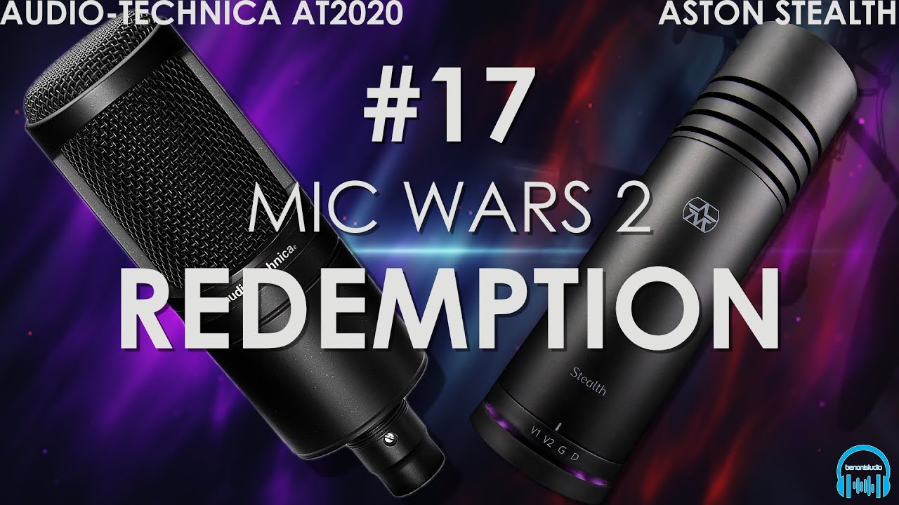 MIC WARS 2 | AUDIO-TECHNICA AT2020 vs. ASTON STEALTH (WAR #17)
