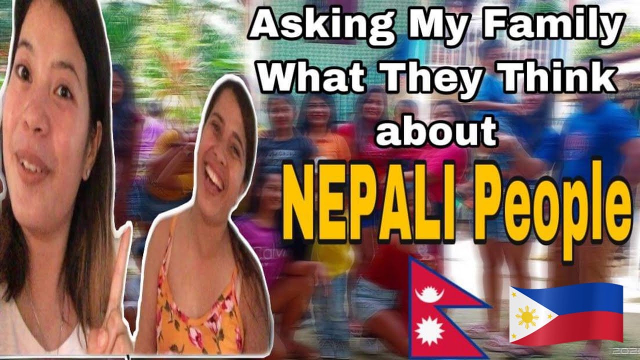 Asking my Family What they think about Nepali People 🇳🇵🇵🇭