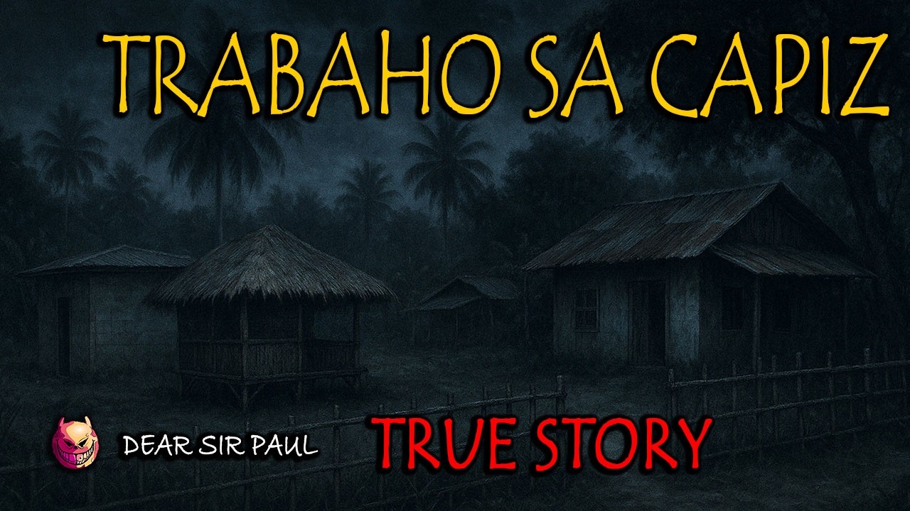 TRABAHO SA CAPIZ - TRUE STORY