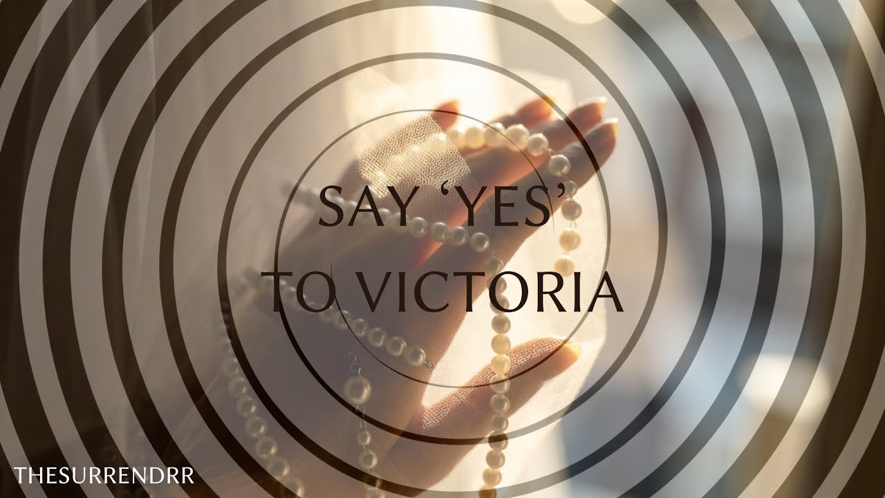 😏 Say Yes to Victoria: Deep Surrender Hypnosis