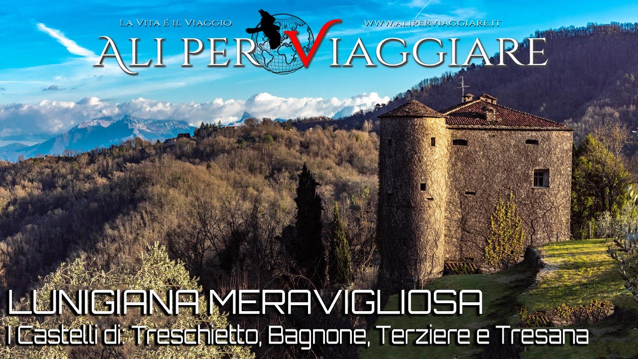 Terra di Lunigiana: 02) Castelli di: Treschietto, Bagnone, Terziere e Tresana