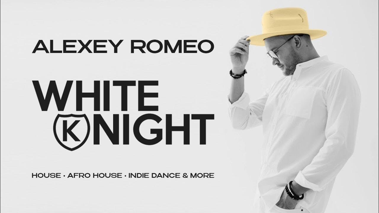 🔴#AlexeyRomeo - White Knight #388 #INDIEDANCE #НОВИНКИМУЗЫКИ2025 #МУЗЫКАОНЛАЙН2025