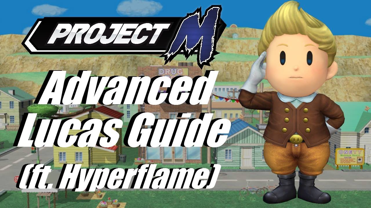 Advanced Lucas Guide ft.  Hyperflame [Project M 3.6]