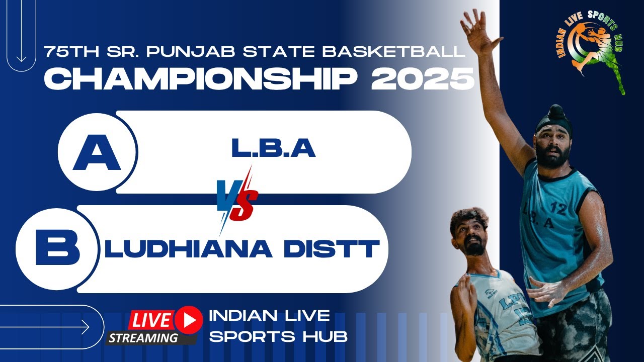 LIVE 🔴 || L.B.A VS LUDHIANA DISTT. || 75TH SR. PUNJAB STATE BASKETBALL CHAMPIONSHIP 2025