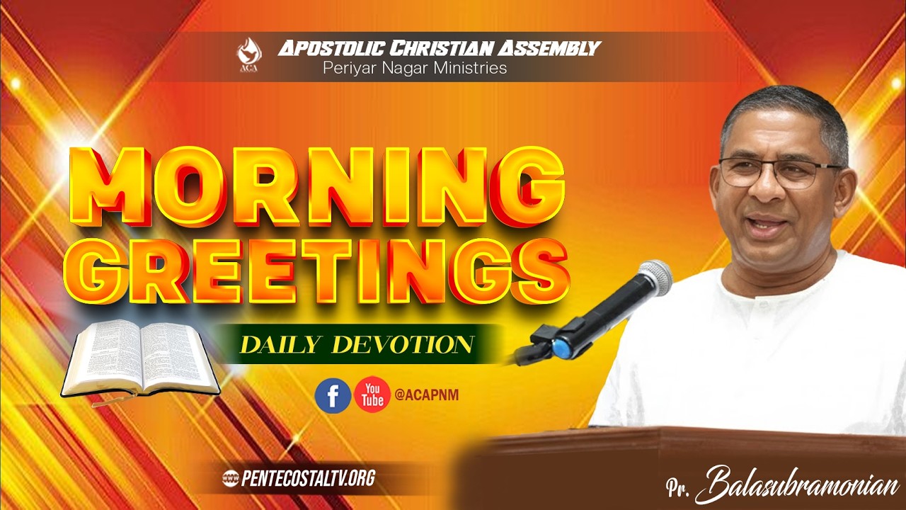 MORNING GREETINGS | 16ᵗʰ MARCH 2026 | Pr Balasubramonian - ACA PNM