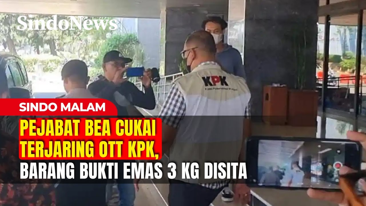 Geger! Pejabat Bea Cukai Terjaring OTT KPK, Barang Bukti Emas 3 Kg Disita | Sindo Malam | 04/02