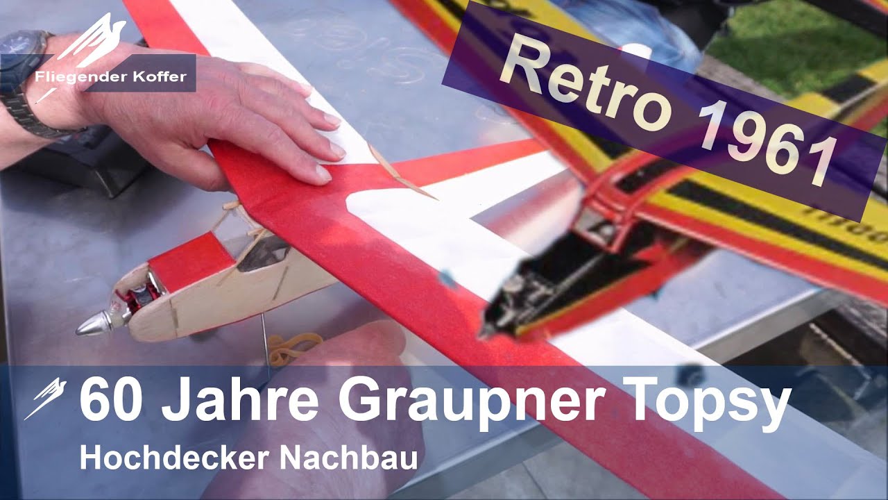 1961 Retro Topsy - Nachbau Graupner Hochdecker Die Montagsflieger