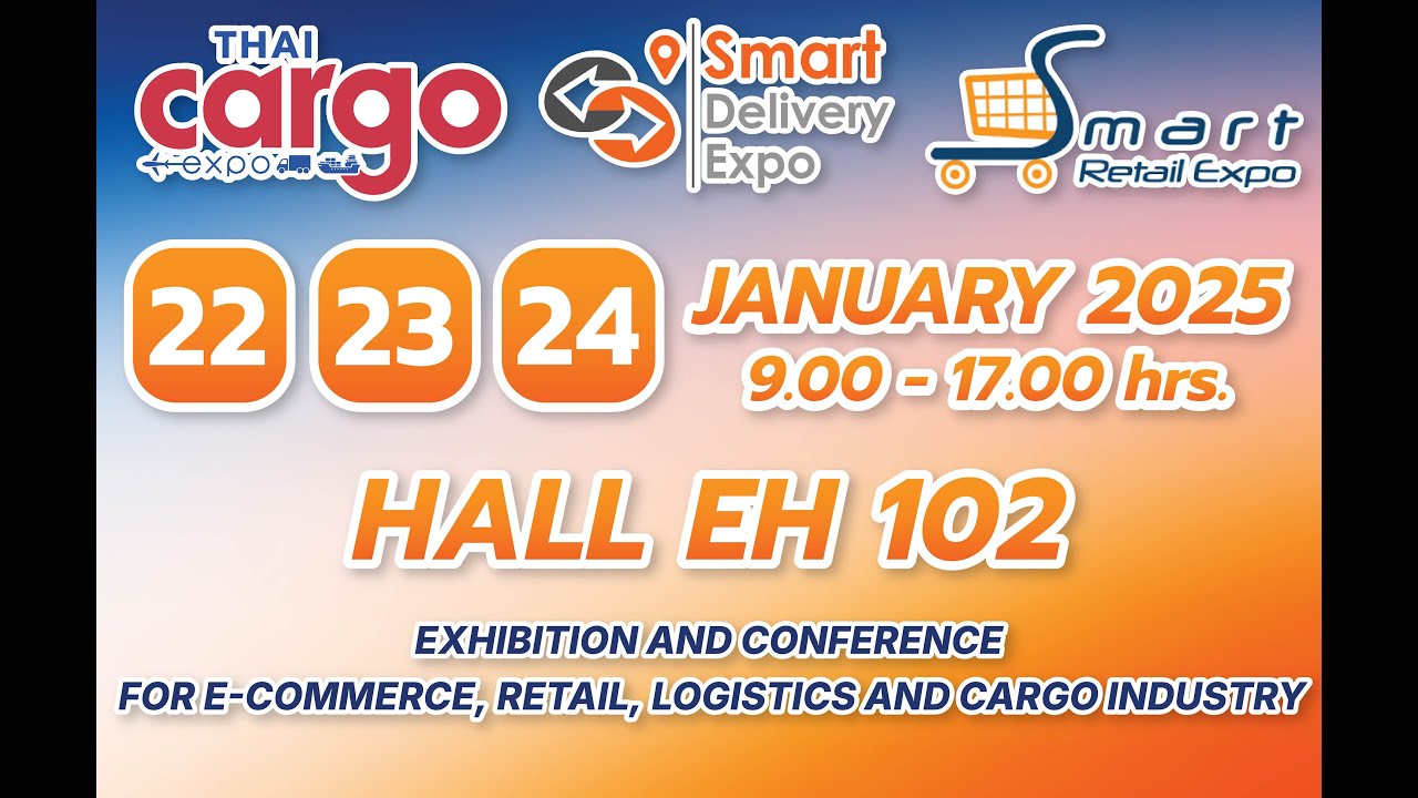 Thai Cargo Expo, Smart Delivery Expo, Smart Retail Expo 2025