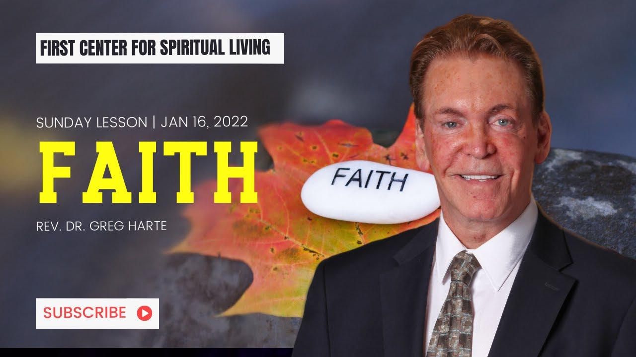 Science of Mind Lesson: Faith | Greg Harte | First Center for Spiritual Living NYC