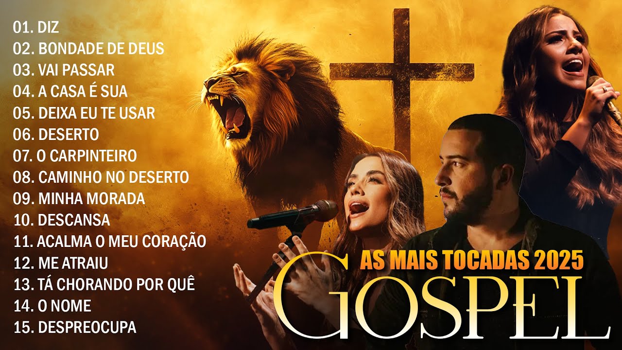 As Melhores M&uacute;sicas Gospel, Hinos Evang&eacute;licos, Gospel Mais Tocadas 2025, Louvores De Adora&ccedil;&atilde;o 2025