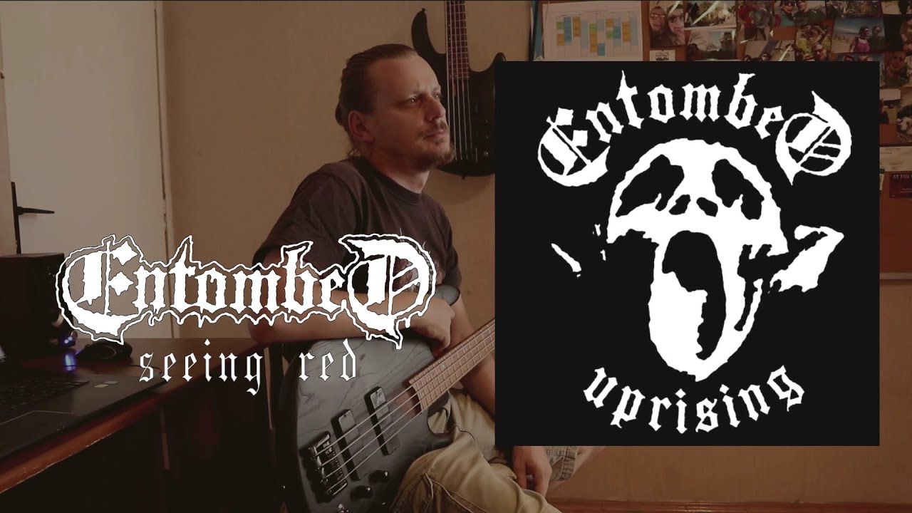 Entombed - Seeing Red [bass cover]