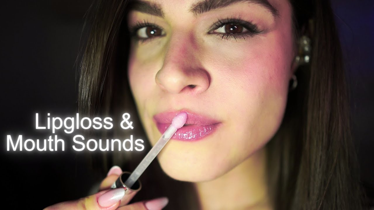 Close-up ASMR (SUB ENG) Lipgloss e Mouth Sounds | 100% Tingles