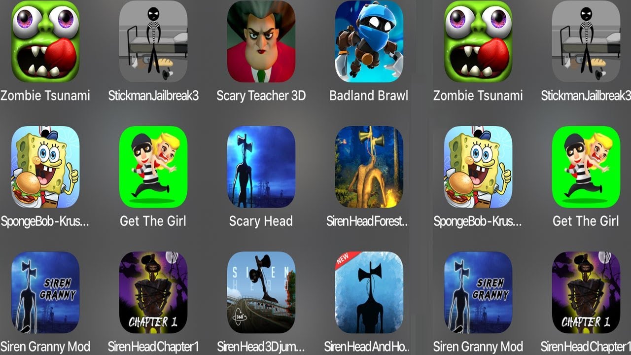 Zombie Tsunami,StickmanJailbreak3,Scary Teacher 3D,Badland Brawl,SpongeBob,Get The Girl,Scary Head
