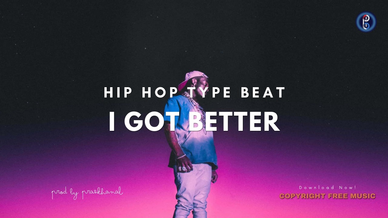 I Got Better | HIP HOP Type Beat [Copyright Free Music]